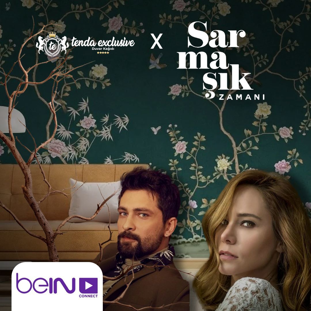 Papier peint série Sarmaşık Zamanı, production Gold, Bein Connect
